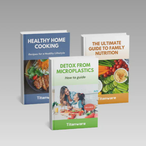 Titanware™ 3 Must-Have eGuides for Health Focused Kitchens